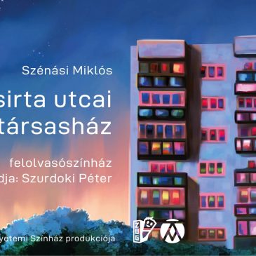 2022.05.21. 18:00 Szénási Miklós: Pacsirta utcai társasház -felolvasószínház
